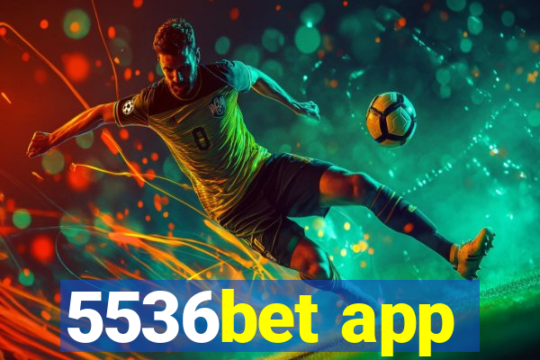 5536bet app